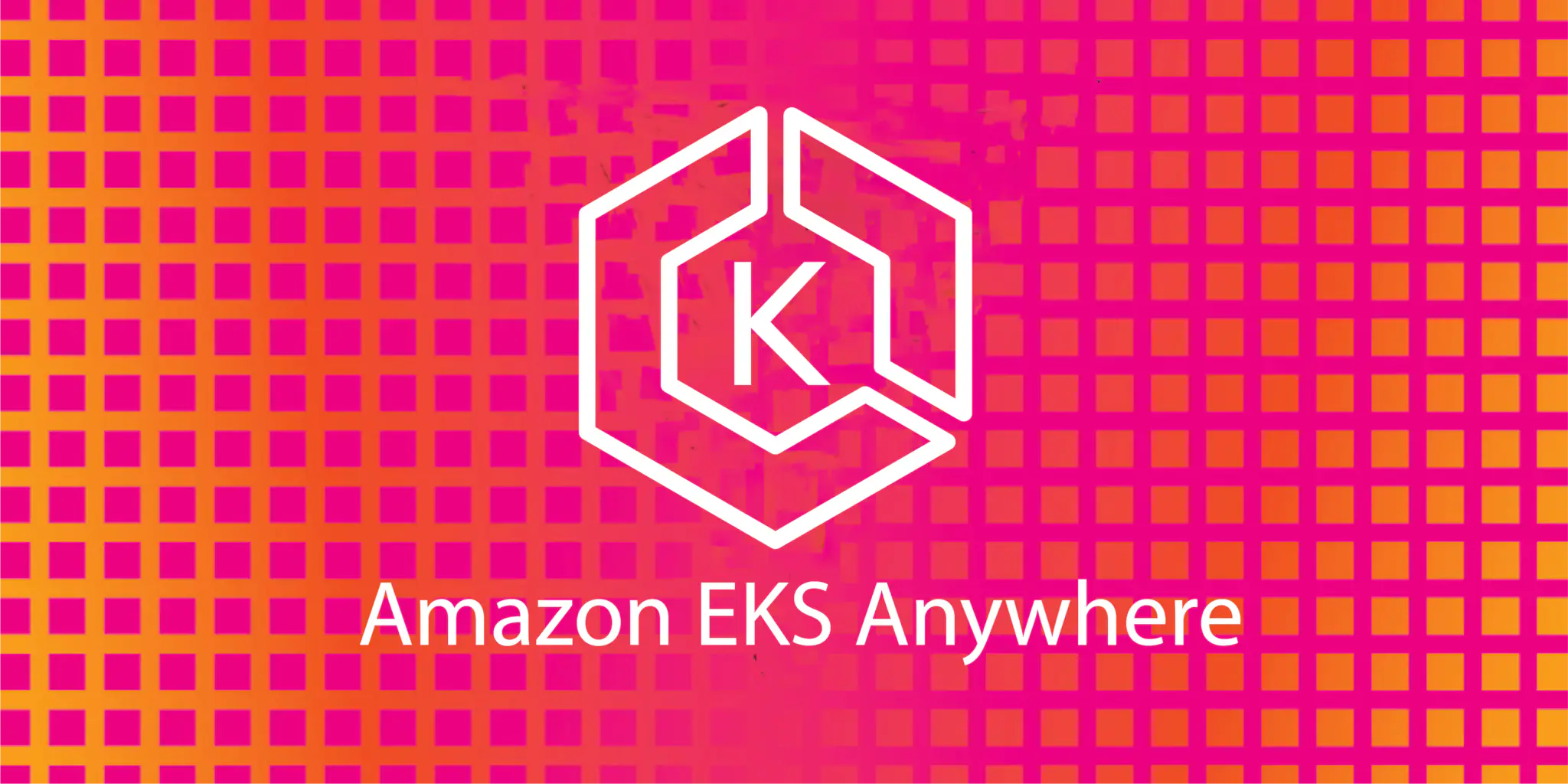 Getting Started with Amazon EKS Anywhere